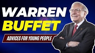 Top 10 Warren Buffets Best Advices for Young People