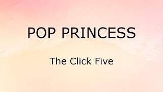 Pop Princess (Lyrics) - The Click Five