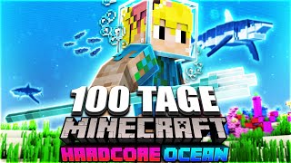 Ich habe 100 TAGE Minecraft Hardcore im OZEAN überlebt und DAS ist passiert