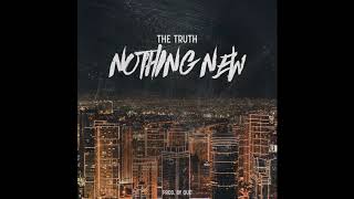 THE TRUTH - NOTHING NEW