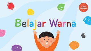 Belajar Mengenal Warna | Belajar Warna Untuk Anak | Nama Warna Bahasa Indonesia | Video Edukasi Anak