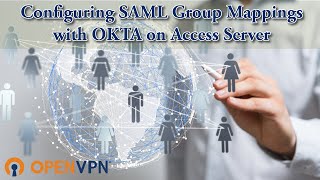 Configuring SAML Group Mappings with OKTA on Access Server