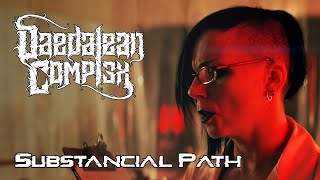 Daedalean Complex - The Substancial Path (Official video)