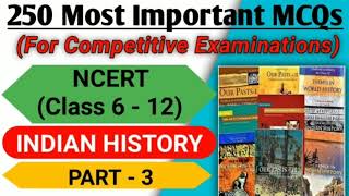 NCERT Indian History 250 Most Important MCQs//NCERT Best MCQ Series//NCERT Repeated MCQs//Part-3