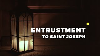 Entrustment to Saint Joseph – Introduction