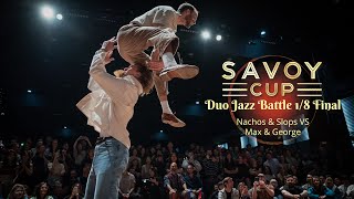 Savoy Cup 2024 - DUO JAZZ BATTLE ⅛ FINAL with Swing Up Orchestra - Nachos & Slops VS Max & George