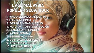 Lagu Terbaru Populer Slow Rock Malaysia Merdu Terbaik - Top Lagu Hits Malaysia Album Terbaik 2024