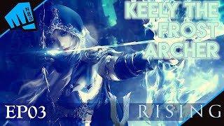 V Rising - Keely the Frost Archer Beats Down Rio! Multiplayer Gameplay EP03