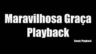 Maravilhosa Graça - Playback