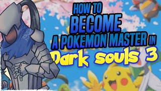 How To Become A Pokemon Master In.. Dark Souls 3?!? ( The BEST Dark souls 3 mod, pocket souls)