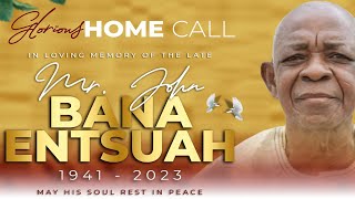 One Week Observation Of The Late Mr. John Bana Entsuah