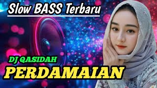 DJ VIRAL‼️QASIDAH PERDAMAIAN SLOW BASS TERBARU