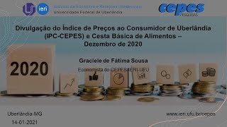 [14/01/2021] Divulgação do IPC-CEPES e da Cesta Básica de Alimentos de Uberlândia - Dezembro 2020