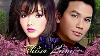 Thầm Lặng Mạnh Quỳnh Khả Tú Đôi Song Ca Vàng TT NĐBD