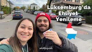 AVRUPA’DA SINAVSIZ VE ÜCRETSİZ EHLİYET DEĞİŞİMİ | LÜKSEMBURG EHLİYET YENİLEME 🇱🇺