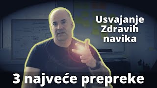 3 najveće prepreke za usvajanje zdravih navika