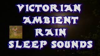 VICTORIAN AMBIENT RAIN SLEEP SOUNDS 3HRS