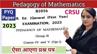 pedagogy of mathematics b.ed 1st year question paper 2023 | b ed 1st year previous year question