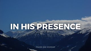 10 HOURS // IN HIS PRESENCE // INSTRUMENTAL SOAKING WORSHIP // SOAKING WORSHIP MUSIC