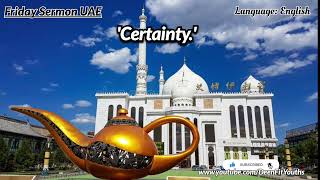 Certainty | Friday Sermon UAE | English | ‎‎‎‎@DeenFitYouths     #DeenFitYouths