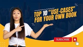 Top 10 USE-CASES For Your Own Book | Raam Anand