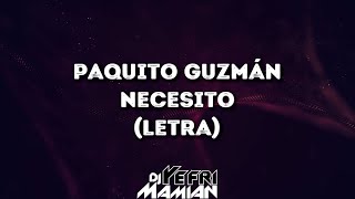 Paquito Guzmán - Necesito (Letra) | DJYefriMamian