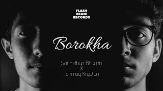 Sannidhya Bhuyan x Tonmoy Krypton - Borokha (Official Release)