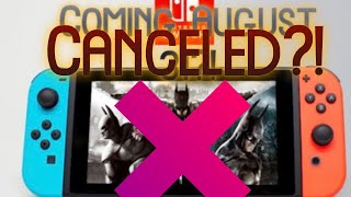 Is the Batman Arkham collection for switch canceled?!?!