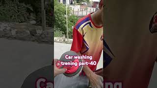 car washing trening part-40 | rubbing polish #automobile #polish