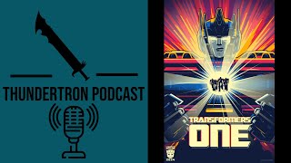 Thundertron Podcast: Transformers One Review/Breakdown (Spoilers)