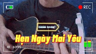 Hẹn Ngày Mai Yêu - Long Cao | guitar cover | Ost Yêu Ư Để Sau (Faptv) | Chunn