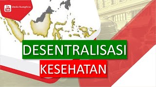 Menuju desentralisasi Kesehatan - Dinas Kesehtan