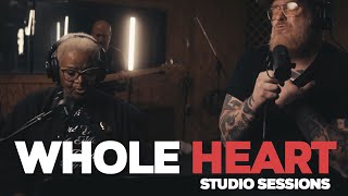 Whole Heart - Studio Sessions