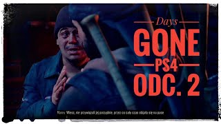 Days Gone PL  PS4... #2 Gdzie jest motocykl, opatrunki dla kolegi