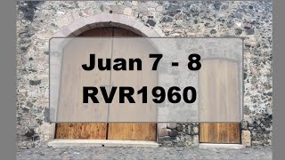 Juan 7 - 8