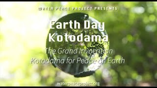 3 Minute Earth Day Kotodama - The Grand Invocation for Peace & Harmony