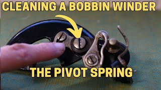 How to Clean the Pivot Arm Spring on a Singer 66/99 Bobbin Winder