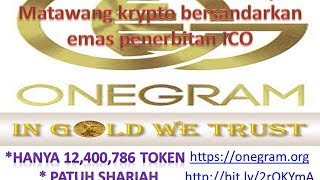 Onegram ICO matawang krypto patuh shaiah yang bersandarkan emas