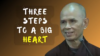 Short Teaching: Three Steps to Make Your Heart Bigger | Thich Nhat Hanh (English subtitles)