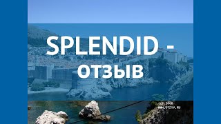 SPLENDID 3* Хорватия Южная Далмация отзывы – отель СПЛЕНДИД 3* Южная Далмация отзывы видео