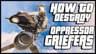 How to Destroy Oppressor Griefers - Guide #1