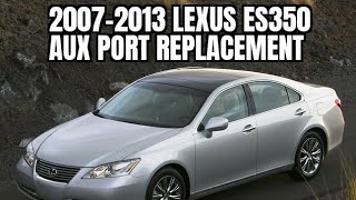 2007-2012 Lexus ES350 Aux port replacement