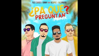 Alex Zurdo & Funky - ¿Pa´ Qué Preguntan? (Remix) Feat Redimi2 + Alejandro (Almighty)