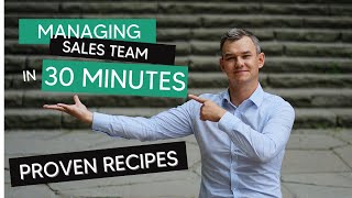 How to manage sales team in 30 minutes