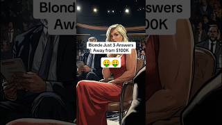 Blonde just 3 Answers Away from $100k 🤑