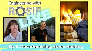 Zero-Emissions Heating Options with Glen Ryan | Engineering with Rosie Live Ep 9