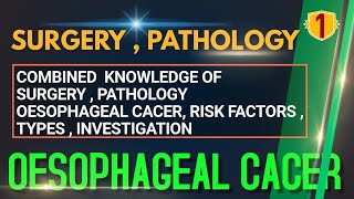 01 , OESOPHAGUS CACER , Esophageal Cancer , CARCINOMA ESOPHAGUS , CA OESOPHAGUS, SURGERY , PATHOLOGY