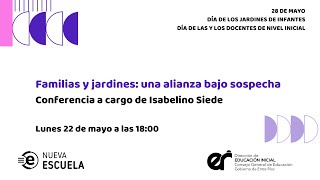 Familias y jardines: una alianza bajo sospecha | Conferencia a cargo de Isabelino Siede