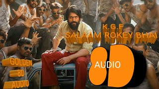 KGF-SALAAM ROKEY BHAI 8D AUDIO