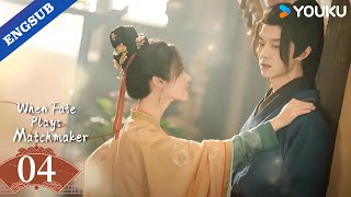 【ENG SUB】When Fate Plays Matchmaker EP04 | Wei Tianhao / Zhao Xinghui | YOUKU